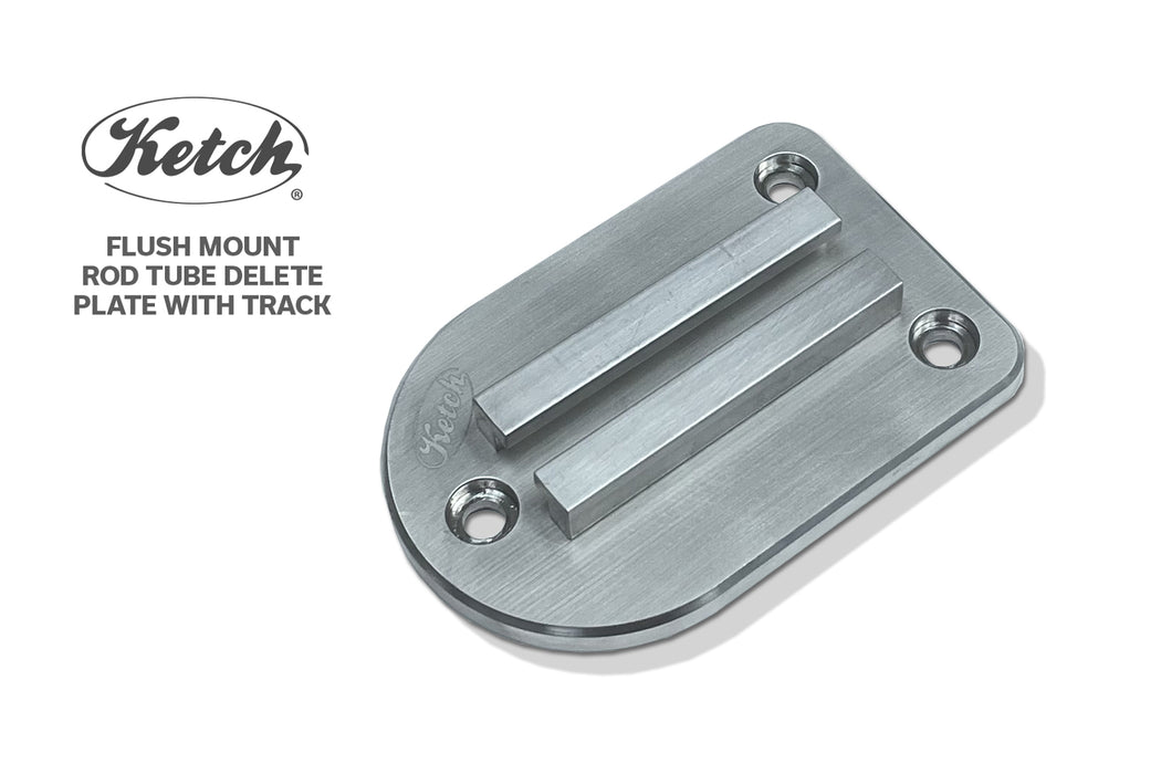 Ketch Flush Mount Rod Tube Delete Plate – Track